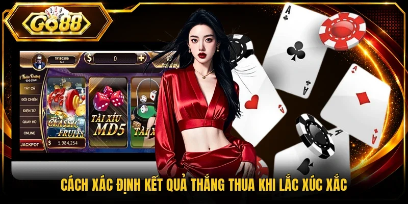 Cách xác định kết quả thắng thua khi lắc xúc xắc